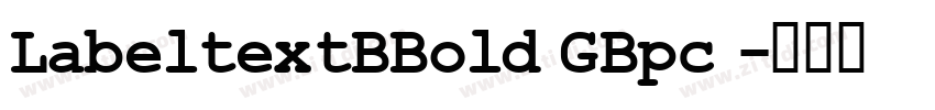 LabeltextBBold GBpc 字体转换